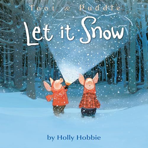 Read Toot & Puddle: Let It Snow (Toot & Puddle, 11), written by Holly Hobbie