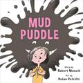 Read Mud Puddle (Annikin Miniature Edition), written by Robert Munsch
