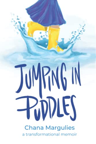 Read Jumping In Puddles: A transformational memoir, written by Chana Margulies