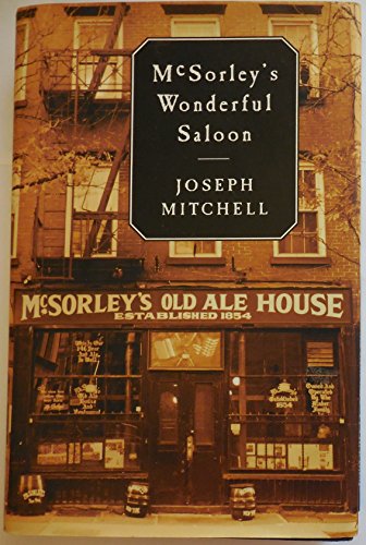Read McSorley's Wonderful Saloon, written by Joseph Mitchell