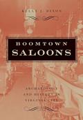 Read Boomtown Saloons: Archaeology And History In Virginia City (Shepperson Series in Nevada History), written by Kelly J. Dixon