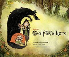 The Art of WolfWalkers, written by Charles Solomon