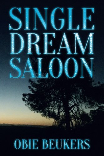 Read Single Dream Saloon, written by Obie Beukers