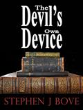 Read The Devil's Own Device, written by Stephen J. Bove