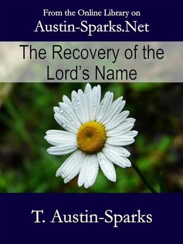 Read The Recovery of the Lord's Name, written by T. Austin-Sparks