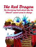 Read The Red Dragon - The Horrifying Truth About Why The 'church' Cannot Seem To Change, written by Doug Perry Read The Red Dragon - The Horrifying Truth About Why The 'church' Cannot Seem To Change, written by Doug Perry
