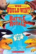 Read Who Would Win?: Battle Royale, written by Jerry Pallotta