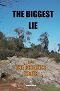 Read The Biggest Lie: And The Greatest Truth, written by Brian H Butler