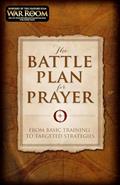 Read The Battle Plan for Prayer: From Basic Training to Targeted Strategies, written by Stephen Kendrick; Alex Kendrick