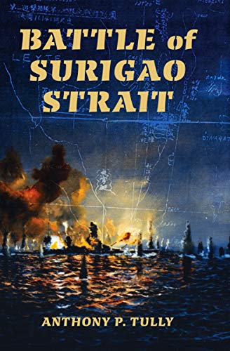 Read Battle of Surigao Strait (Twentieth-Century Battles), written by Anthony P. Tully