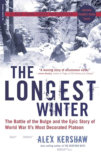 Read The Longest Winter: The Battle of the Bulge and the Epic Story of WWII's Most Decorated Platoon, written by Alex Kershaw