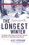 Read The Longest Winter: The Battle of the Bulge and the Epic Story of WWII's Most Decorated Platoon, written by Alex Kershaw Read The Longest Winter: The Battle of the Bulge and the Epic Story of WWII's Most Decorated Platoon, written by Alex Kershaw
