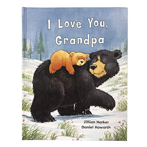 Read I Love You, Grandpa: A Tale of Encouragement and Love between a Grandfather and his grandchild, Picture Book, written by Jillian Harker; Parragon Books