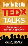 Read How To Get On TEDx Talks: Secrets of the Best TEDx Speakers, written by Jonathan Li