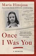 Read Once I Was You: A Memoir, written by Maria Hinojosa