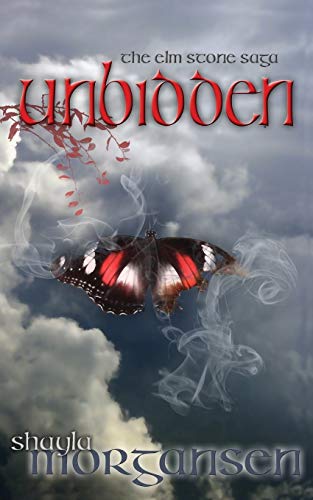 Read Unbidden: The Elm Stone Saga (ELM Stone Sage), written by Shayla Morgansen