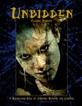 Read Unbidden (Classic Reprint): A Roleplaying Game of Horrors, Secrets, and Legends, written by Mark Bruno; Brett M. Bernstein Read Unbidden (Classic Reprint): A Roleplaying Game of Horrors, Secrets, and Legends, written by Mark Bruno; Brett M. Bernstein