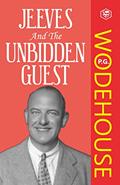 Read Jeeves and the Unbidden Guest, written by P. G. Wodehouse