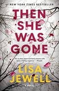 Read Then She Was Gone: A Novel, written by Lisa Jewell Read Then She Was Gone: A Novel, written by Lisa Jewell