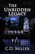 Read The Unbidden Legacy, written by C.D. Miller