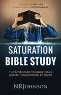 Read Saturation Bible Study: the adventure to know Jesus and be transformed by truth, written by NRJohnson