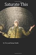 Read Saturate This (Saturate Series), written by Troy L Smith