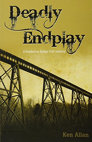 Read Deadly Endplay, written by Ken Allan Read Deadly Endplay, written by Ken Allan