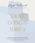 Read You're Going to Make It: 50 Morning and Evening Devotions to Unrush Your Mind, Uncomplicate Your Heart, and Experience Healing Today (A 50-Day Devotional), written by Lysa TerKeurst