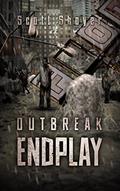 Read Outbreak: Endplay, written by Scott Shoyer