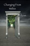 Read Changing From Within (Saturate Series), written by Troy Smith