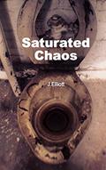 Read Saturated Chaos, written by J. Elliott; Michael Saint Angelo