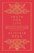 Read Truth For Life - Volume 2: 365 Daily Devotions (A Gospel-Saturated Gift Devotional for the Entire Year - Includes a Yearly Bible Reading Plan), written by Alistair Begg