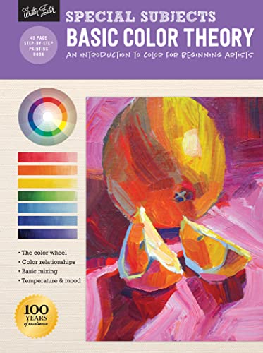 Read Special Subjects: Basic Color Theory: An Introduction to Color for Beginning Artists (How to Draw & Paint), written by Walter Foster Creative Team