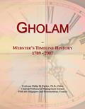 Read Gholam: Webster's Timeline History, 1789 - 2007, written by Icon Group International