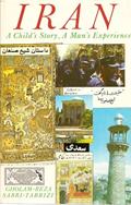 Read Iran: A Child's Story, a Man's Experience, written by Gholam-Reza; Sabri-Tabrizi
