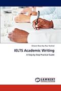 Read IELTS Academic Writing: A Step-by-Step Practical Guide, written by Gholam Reza Haji Pour Nezhad