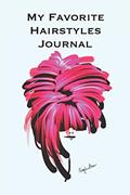 Read My Favorite Hairstyles Journal: Stylishly illustrated little notebook where you can create your own portfolio of favorite hairstyles., written by P J Brown