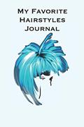 Read My Favorite Hairstyles Journal: Stylishly illustrated little notebook where you can create your own portfolio of favorite hairstyles., written by P J Brown