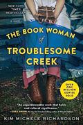 Read The Book Woman of Troublesome Creek: A Novel, written by Kim Michele Richardson