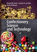 Read Confectionery Science and Technology, written by Richard W. Hartel; Joachim H. von Elbe; Randy Hofberger