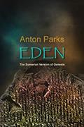 Read EDEN - The Sumerian Version of Genesis, written by Anton Parks