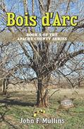 Read Bois d'Arc (Apache County Book 5), written by John F Mullins