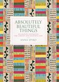 Read Absolutely Beautiful Things: Decorating inspiration for a bright and colourful life, written by Anna Spiro
