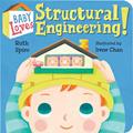 Read Baby Loves Structural Engineering! (Baby Loves Science), written by Ruth Spiro