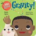 Read Baby Loves Gravity! (Baby Loves Science), written by Ruth Spiro