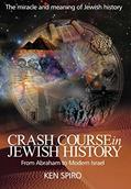 Read Crash Course in Jewish History: The Miracle and Meaning of Jewish History, from Abraham to Modern Israel, written by Ken Spiro