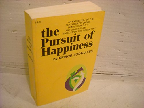 Read The Pursuit of Happiness: An Exegetical Commentary on the Beatitudes, written by Dr. Spiros Zodhiates