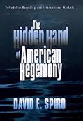 Read The Hidden Hand of American Hegemony: Petrodollar Recycling and International Markets (Cornell Studies in Political Economy), written by David E. Spiro