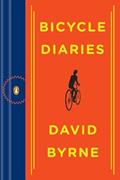 Read Bicycle Diaries, written by David Byrne