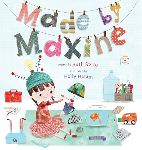 Read Made by Maxine, written by Ruth Spiro